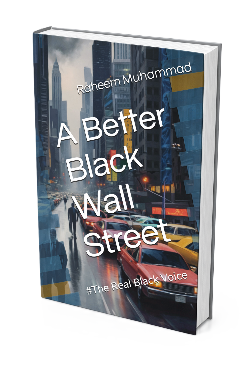 A Better Black Wall Street: The Real Black Voice book cover by Raheem Muhammad